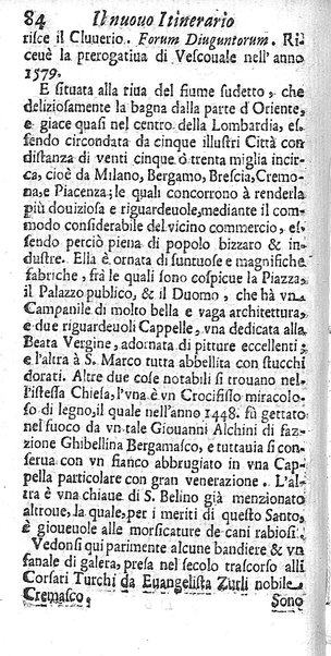 Il nuouo itinerario d'Italia di Francesco Scotti ora corretto, supplito, & accresciuto di molte erudizioni istoriche, e di figure in rame; nel quale si descriuono li viaggi principali della medesima, gli stati, città, isole, porti, fortezze & altri luoghi, e loro curiosità e distanze; con la notizia de' vescouati, e arciuescouati compresi in essa