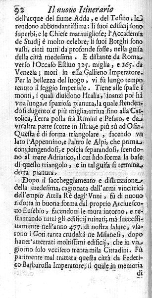 Il nuouo itinerario d'Italia di Francesco Scotti ora corretto, supplito, & accresciuto di molte erudizioni istoriche, e di figure in rame; nel quale si descriuono li viaggi principali della medesima, gli stati, città, isole, porti, fortezze & altri luoghi, e loro curiosità e distanze; con la notizia de' vescouati, e arciuescouati compresi in essa