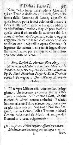 Il nuouo itinerario d'Italia di Francesco Scotti ora corretto, supplito, & accresciuto di molte erudizioni istoriche, e di figure in rame; nel quale si descriuono li viaggi principali della medesima, gli stati, città, isole, porti, fortezze & altri luoghi, e loro curiosità e distanze; con la notizia de' vescouati, e arciuescouati compresi in essa