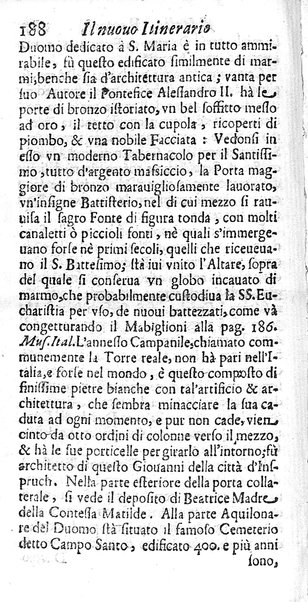 Il nuouo itinerario d'Italia di Francesco Scotti ora corretto, supplito, & accresciuto di molte erudizioni istoriche, e di figure in rame; nel quale si descriuono li viaggi principali della medesima, gli stati, città, isole, porti, fortezze & altri luoghi, e loro curiosità e distanze; con la notizia de' vescouati, e arciuescouati compresi in essa