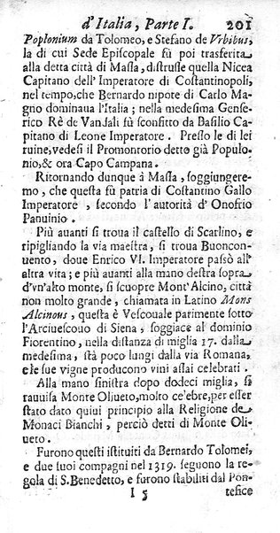 Il nuouo itinerario d'Italia di Francesco Scotti ora corretto, supplito, & accresciuto di molte erudizioni istoriche, e di figure in rame; nel quale si descriuono li viaggi principali della medesima, gli stati, città, isole, porti, fortezze & altri luoghi, e loro curiosità e distanze; con la notizia de' vescouati, e arciuescouati compresi in essa