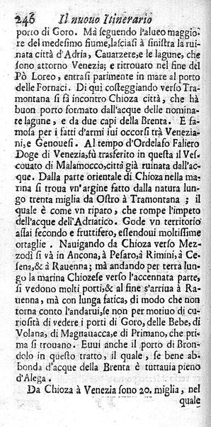 Il nuouo itinerario d'Italia di Francesco Scotti ora corretto, supplito, & accresciuto di molte erudizioni istoriche, e di figure in rame; nel quale si descriuono li viaggi principali della medesima, gli stati, città, isole, porti, fortezze & altri luoghi, e loro curiosità e distanze; con la notizia de' vescouati, e arciuescouati compresi in essa