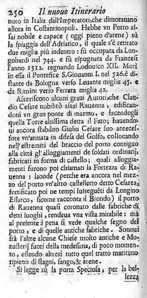 Il nuouo itinerario d'Italia di Francesco Scotti ora corretto, supplito, & accresciuto di molte erudizioni istoriche, e di figure in rame; nel quale si descriuono li viaggi principali della medesima, gli stati, città, isole, porti, fortezze & altri luoghi, e loro curiosità e distanze; con la notizia de' vescouati, e arciuescouati compresi in essa