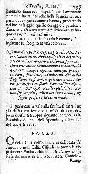 Il nuouo itinerario d'Italia di Francesco Scotti ora corretto, supplito, & accresciuto di molte erudizioni istoriche, e di figure in rame; nel quale si descriuono li viaggi principali della medesima, gli stati, città, isole, porti, fortezze & altri luoghi, e loro curiosità e distanze; con la notizia de' vescouati, e arciuescouati compresi in essa