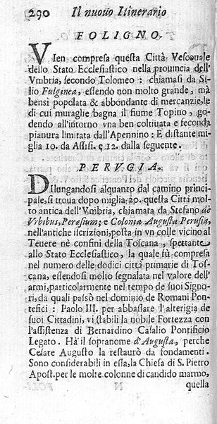 Il nuouo itinerario d'Italia di Francesco Scotti ora corretto, supplito, & accresciuto di molte erudizioni istoriche, e di figure in rame; nel quale si descriuono li viaggi principali della medesima, gli stati, città, isole, porti, fortezze & altri luoghi, e loro curiosità e distanze; con la notizia de' vescouati, e arciuescouati compresi in essa