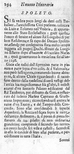 Il nuouo itinerario d'Italia di Francesco Scotti ora corretto, supplito, & accresciuto di molte erudizioni istoriche, e di figure in rame; nel quale si descriuono li viaggi principali della medesima, gli stati, città, isole, porti, fortezze & altri luoghi, e loro curiosità e distanze; con la notizia de' vescouati, e arciuescouati compresi in essa