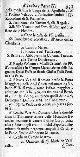 Il nuouo itinerario d'Italia di Francesco Scotti ora corretto, supplito, & accresciuto di molte erudizioni istoriche, e di figure in rame; nel quale si descriuono li viaggi principali della medesima, gli stati, città, isole, porti, fortezze & altri luoghi, e loro curiosità e distanze; con la notizia de' vescouati, e arciuescouati compresi in essa