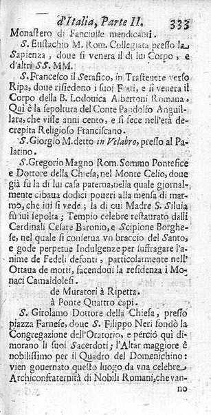 Il nuouo itinerario d'Italia di Francesco Scotti ora corretto, supplito, & accresciuto di molte erudizioni istoriche, e di figure in rame; nel quale si descriuono li viaggi principali della medesima, gli stati, città, isole, porti, fortezze & altri luoghi, e loro curiosità e distanze; con la notizia de' vescouati, e arciuescouati compresi in essa