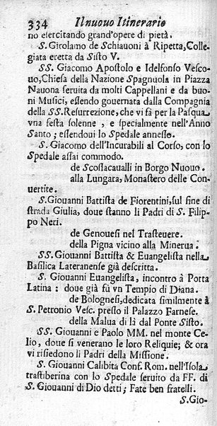 Il nuouo itinerario d'Italia di Francesco Scotti ora corretto, supplito, & accresciuto di molte erudizioni istoriche, e di figure in rame; nel quale si descriuono li viaggi principali della medesima, gli stati, città, isole, porti, fortezze & altri luoghi, e loro curiosità e distanze; con la notizia de' vescouati, e arciuescouati compresi in essa