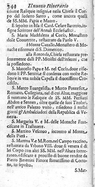 Il nuouo itinerario d'Italia di Francesco Scotti ora corretto, supplito, & accresciuto di molte erudizioni istoriche, e di figure in rame; nel quale si descriuono li viaggi principali della medesima, gli stati, città, isole, porti, fortezze & altri luoghi, e loro curiosità e distanze; con la notizia de' vescouati, e arciuescouati compresi in essa