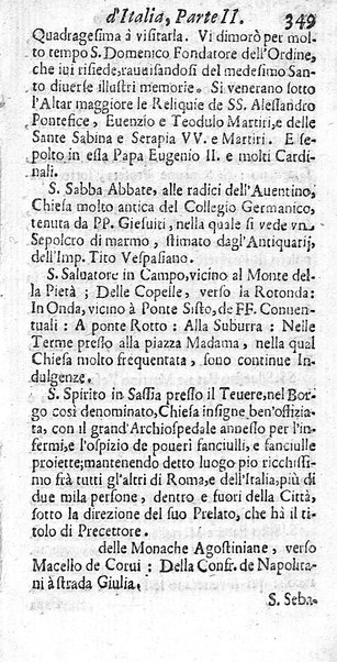 Il nuouo itinerario d'Italia di Francesco Scotti ora corretto, supplito, & accresciuto di molte erudizioni istoriche, e di figure in rame; nel quale si descriuono li viaggi principali della medesima, gli stati, città, isole, porti, fortezze & altri luoghi, e loro curiosità e distanze; con la notizia de' vescouati, e arciuescouati compresi in essa