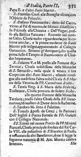 Il nuouo itinerario d'Italia di Francesco Scotti ora corretto, supplito, & accresciuto di molte erudizioni istoriche, e di figure in rame; nel quale si descriuono li viaggi principali della medesima, gli stati, città, isole, porti, fortezze & altri luoghi, e loro curiosità e distanze; con la notizia de' vescouati, e arciuescouati compresi in essa