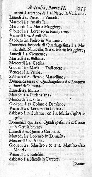 Il nuouo itinerario d'Italia di Francesco Scotti ora corretto, supplito, & accresciuto di molte erudizioni istoriche, e di figure in rame; nel quale si descriuono li viaggi principali della medesima, gli stati, città, isole, porti, fortezze & altri luoghi, e loro curiosità e distanze; con la notizia de' vescouati, e arciuescouati compresi in essa