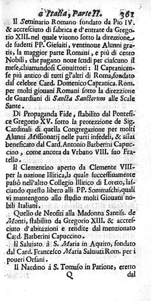 Il nuouo itinerario d'Italia di Francesco Scotti ora corretto, supplito, & accresciuto di molte erudizioni istoriche, e di figure in rame; nel quale si descriuono li viaggi principali della medesima, gli stati, città, isole, porti, fortezze & altri luoghi, e loro curiosità e distanze; con la notizia de' vescouati, e arciuescouati compresi in essa