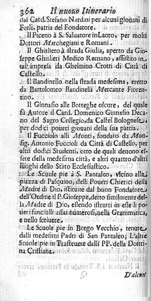 Il nuouo itinerario d'Italia di Francesco Scotti ora corretto, supplito, & accresciuto di molte erudizioni istoriche, e di figure in rame; nel quale si descriuono li viaggi principali della medesima, gli stati, città, isole, porti, fortezze & altri luoghi, e loro curiosità e distanze; con la notizia de' vescouati, e arciuescouati compresi in essa