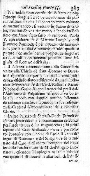 Il nuouo itinerario d'Italia di Francesco Scotti ora corretto, supplito, & accresciuto di molte erudizioni istoriche, e di figure in rame; nel quale si descriuono li viaggi principali della medesima, gli stati, città, isole, porti, fortezze & altri luoghi, e loro curiosità e distanze; con la notizia de' vescouati, e arciuescouati compresi in essa