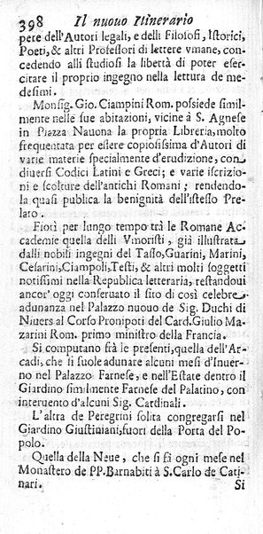 Il nuouo itinerario d'Italia di Francesco Scotti ora corretto, supplito, & accresciuto di molte erudizioni istoriche, e di figure in rame; nel quale si descriuono li viaggi principali della medesima, gli stati, città, isole, porti, fortezze & altri luoghi, e loro curiosità e distanze; con la notizia de' vescouati, e arciuescouati compresi in essa