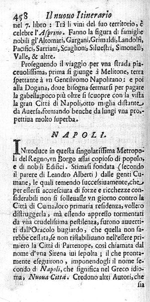 Il nuouo itinerario d'Italia di Francesco Scotti ora corretto, supplito, & accresciuto di molte erudizioni istoriche, e di figure in rame; nel quale si descriuono li viaggi principali della medesima, gli stati, città, isole, porti, fortezze & altri luoghi, e loro curiosità e distanze; con la notizia de' vescouati, e arciuescouati compresi in essa