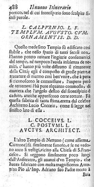 Il nuouo itinerario d'Italia di Francesco Scotti ora corretto, supplito, & accresciuto di molte erudizioni istoriche, e di figure in rame; nel quale si descriuono li viaggi principali della medesima, gli stati, città, isole, porti, fortezze & altri luoghi, e loro curiosità e distanze; con la notizia de' vescouati, e arciuescouati compresi in essa