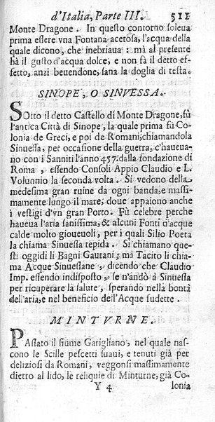 Il nuouo itinerario d'Italia di Francesco Scotti ora corretto, supplito, & accresciuto di molte erudizioni istoriche, e di figure in rame; nel quale si descriuono li viaggi principali della medesima, gli stati, città, isole, porti, fortezze & altri luoghi, e loro curiosità e distanze; con la notizia de' vescouati, e arciuescouati compresi in essa