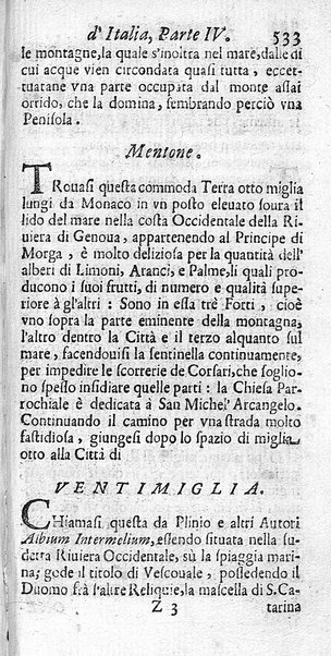 Il nuouo itinerario d'Italia di Francesco Scotti ora corretto, supplito, & accresciuto di molte erudizioni istoriche, e di figure in rame; nel quale si descriuono li viaggi principali della medesima, gli stati, città, isole, porti, fortezze & altri luoghi, e loro curiosità e distanze; con la notizia de' vescouati, e arciuescouati compresi in essa