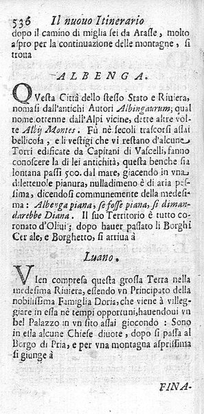 Il nuouo itinerario d'Italia di Francesco Scotti ora corretto, supplito, & accresciuto di molte erudizioni istoriche, e di figure in rame; nel quale si descriuono li viaggi principali della medesima, gli stati, città, isole, porti, fortezze & altri luoghi, e loro curiosità e distanze; con la notizia de' vescouati, e arciuescouati compresi in essa