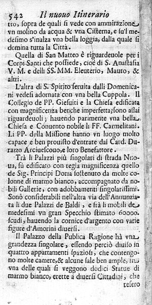 Il nuouo itinerario d'Italia di Francesco Scotti ora corretto, supplito, & accresciuto di molte erudizioni istoriche, e di figure in rame; nel quale si descriuono li viaggi principali della medesima, gli stati, città, isole, porti, fortezze & altri luoghi, e loro curiosità e distanze; con la notizia de' vescouati, e arciuescouati compresi in essa