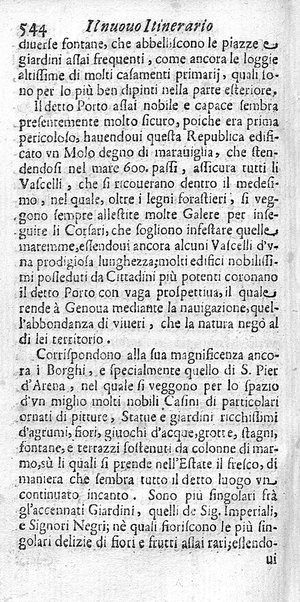 Il nuouo itinerario d'Italia di Francesco Scotti ora corretto, supplito, & accresciuto di molte erudizioni istoriche, e di figure in rame; nel quale si descriuono li viaggi principali della medesima, gli stati, città, isole, porti, fortezze & altri luoghi, e loro curiosità e distanze; con la notizia de' vescouati, e arciuescouati compresi in essa