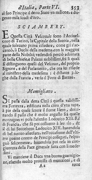 Il nuouo itinerario d'Italia di Francesco Scotti ora corretto, supplito, & accresciuto di molte erudizioni istoriche, e di figure in rame; nel quale si descriuono li viaggi principali della medesima, gli stati, città, isole, porti, fortezze & altri luoghi, e loro curiosità e distanze; con la notizia de' vescouati, e arciuescouati compresi in essa