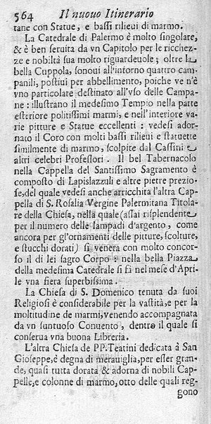 Il nuouo itinerario d'Italia di Francesco Scotti ora corretto, supplito, & accresciuto di molte erudizioni istoriche, e di figure in rame; nel quale si descriuono li viaggi principali della medesima, gli stati, città, isole, porti, fortezze & altri luoghi, e loro curiosità e distanze; con la notizia de' vescouati, e arciuescouati compresi in essa