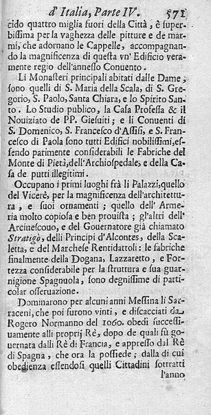 Il nuouo itinerario d'Italia di Francesco Scotti ora corretto, supplito, & accresciuto di molte erudizioni istoriche, e di figure in rame; nel quale si descriuono li viaggi principali della medesima, gli stati, città, isole, porti, fortezze & altri luoghi, e loro curiosità e distanze; con la notizia de' vescouati, e arciuescouati compresi in essa