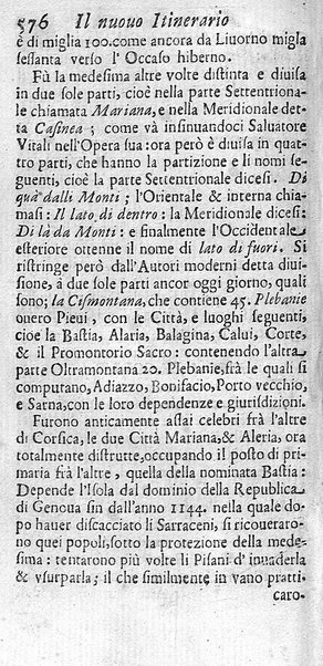 Il nuouo itinerario d'Italia di Francesco Scotti ora corretto, supplito, & accresciuto di molte erudizioni istoriche, e di figure in rame; nel quale si descriuono li viaggi principali della medesima, gli stati, città, isole, porti, fortezze & altri luoghi, e loro curiosità e distanze; con la notizia de' vescouati, e arciuescouati compresi in essa