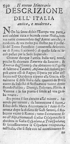 Il nuouo itinerario d'Italia di Francesco Scotti ora corretto, supplito, & accresciuto di molte erudizioni istoriche, e di figure in rame; nel quale si descriuono li viaggi principali della medesima, gli stati, città, isole, porti, fortezze & altri luoghi, e loro curiosità e distanze; con la notizia de' vescouati, e arciuescouati compresi in essa