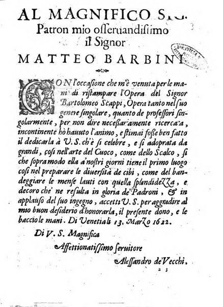 Opera di Bartolomeo Scappi mastro dell'arte del cucinare, con la quale si può ammaestrare qualsivoglia cuoco, scalco, trinciante, o mastro di casa. Diuisa in sei libri. ... Con le figure che fanno dibisogno nella cucina. Aggiuntoui nuouamente il Trinciante, & il Mastro di casa. ...