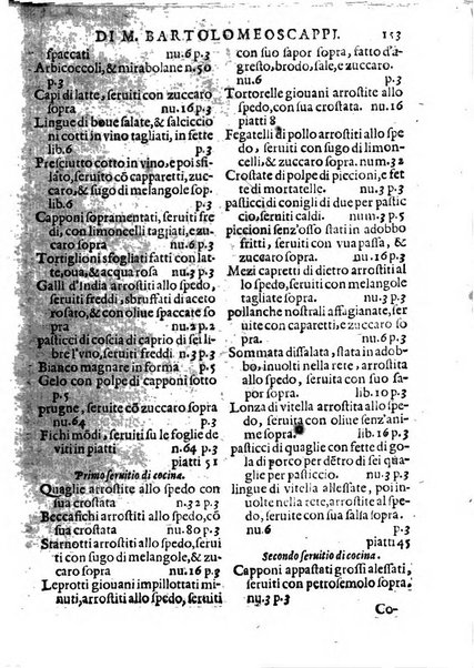 Opera di Bartolomeo Scappi mastro dell'arte del cucinare, con la quale si può ammaestrare qualsivoglia cuoco, scalco, trinciante, o mastro di casa. Diuisa in sei libri. ... Con le figure che fanno dibisogno nella cucina. Aggiuntoui nuouamente il Trinciante, & il Mastro di casa. ...