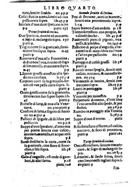 Opera di Bartolomeo Scappi mastro dell'arte del cucinare, con la quale si può ammaestrare qualsivoglia cuoco, scalco, trinciante, o mastro di casa. Diuisa in sei libri. ... Con le figure che fanno dibisogno nella cucina. Aggiuntoui nuouamente il Trinciante, & il Mastro di casa. ...