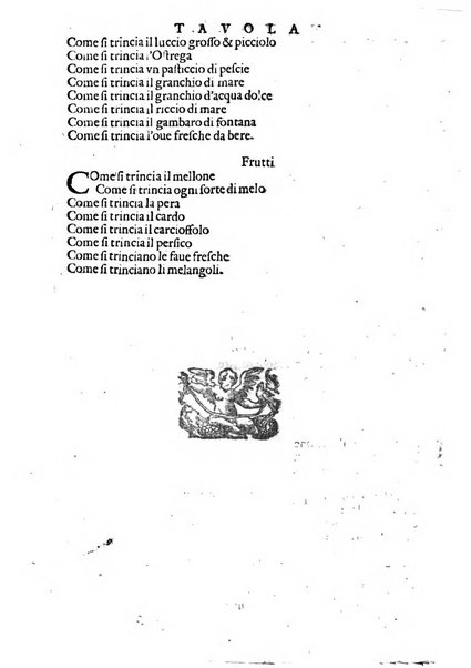 Opera di Bartolomeo Scappi mastro dell'arte del cucinare, con la quale si può ammaestrare qualsivoglia cuoco, scalco, trinciante, o mastro di casa. Diuisa in sei libri. ... Con le figure che fanno dibisogno nella cucina. Aggiuntoui nuouamente il Trinciante, & il Mastro di casa. ...