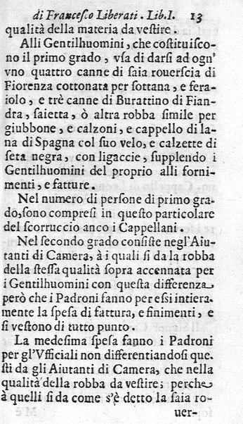Il perfetto maestro di casa di Francesco Liberati romano. Distinto in trè libri i quali contengono vna esatta instruttione per l'vfficio di ciascun ministro, e cortegiano di quanto appartiene all'economia; ... Con alcuni capitoli sopra le prouuisioni da farsi ne' conclaui nelle promotioni, ... Con vna esatta cognitione de tempi, aria, & acqua lauori, ... Di nuouo corretta, & ampliata dall'autore. Opera vtilissima, e necessaria al buon gouerno di qualsiuoglia corte, e casa priuata