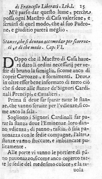 Il perfetto maestro di casa di Francesco Liberati romano. Distinto in trè libri i quali contengono vna esatta instruttione per l'vfficio di ciascun ministro, e cortegiano di quanto appartiene all'economia; ... Con alcuni capitoli sopra le prouuisioni da farsi ne' conclaui nelle promotioni, ... Con vna esatta cognitione de tempi, aria, & acqua lauori, ... Di nuouo corretta, & ampliata dall'autore. Opera vtilissima, e necessaria al buon gouerno di qualsiuoglia corte, e casa priuata