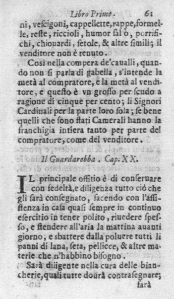 Il perfetto maestro di casa di Francesco Liberati romano. Distinto in trè libri i quali contengono vna esatta instruttione per l'vfficio di ciascun ministro, e cortegiano di quanto appartiene all'economia; ... Con alcuni capitoli sopra le prouuisioni da farsi ne' conclaui nelle promotioni, ... Con vna esatta cognitione de tempi, aria, & acqua lauori, ... Di nuouo corretta, & ampliata dall'autore. Opera vtilissima, e necessaria al buon gouerno di qualsiuoglia corte, e casa priuata
