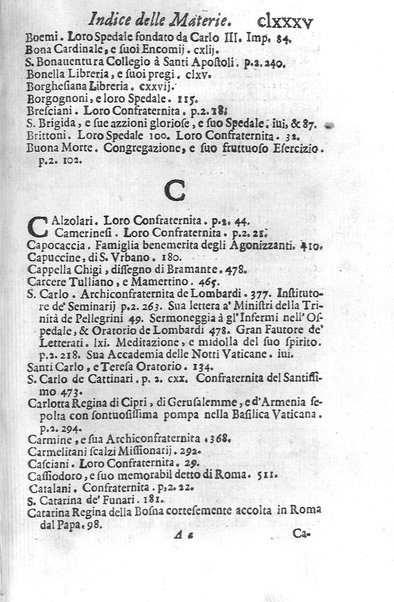 Eusebologion. Euseuologio romano, ouero Delle opere pie di Roma, accresciuto, & ampliato secondo lo stato presente. Con due trattati delle accademie, e librerie celebri di Roma. Dell'abbate Carlo Bartolomeo Piazza de gli Oblati di Milano, ...