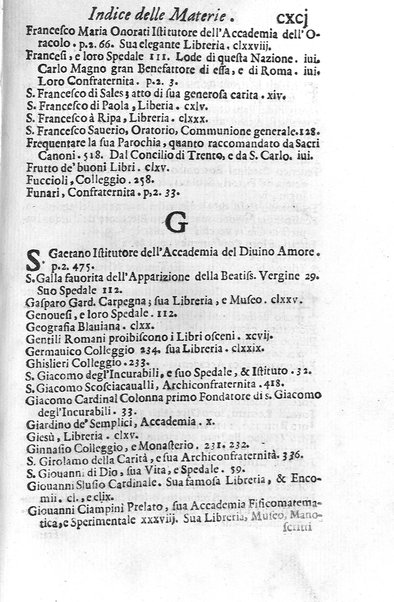 Eusebologion. Euseuologio romano, ouero Delle opere pie di Roma, accresciuto, & ampliato secondo lo stato presente. Con due trattati delle accademie, e librerie celebri di Roma. Dell'abbate Carlo Bartolomeo Piazza de gli Oblati di Milano, ...