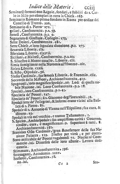 Eusebologion. Euseuologio romano, ouero Delle opere pie di Roma, accresciuto, & ampliato secondo lo stato presente. Con due trattati delle accademie, e librerie celebri di Roma. Dell'abbate Carlo Bartolomeo Piazza de gli Oblati di Milano, ...