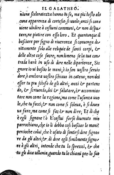 Il galatheo di m. Giouanni della Casa. Nel quale sotto la persona d'vn vecchio idiota ammaestrante vn suo giouanetto, si ragiona. De modi, che si debbono ò tenere, ò schifare nella commune conuersatione