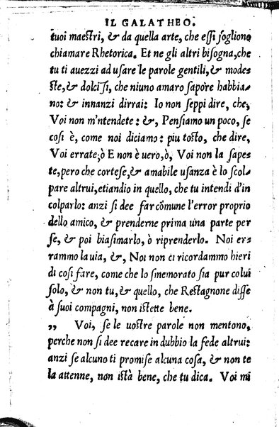 Il galatheo di m. Giouanni della Casa. Nel quale sotto la persona d'vn vecchio idiota ammaestrante vn suo giouanetto, si ragiona. De modi, che si debbono ò tenere, ò schifare nella commune conuersatione