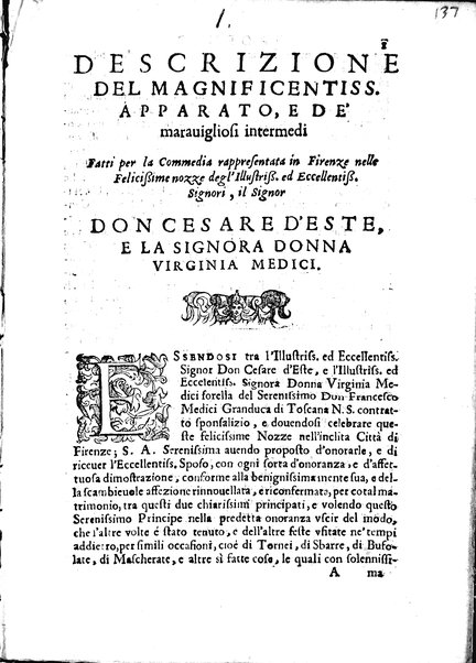 Descrizione del magnificentiss. apparato. E de' marauigliosi intermedi fatti per la commedia rappresentata in Firenze nelle felicissime nozze degl'illustrissimi, ed eccellentissimi signori il signor don Cesare d'Este, e la signora donna Virginia Medici