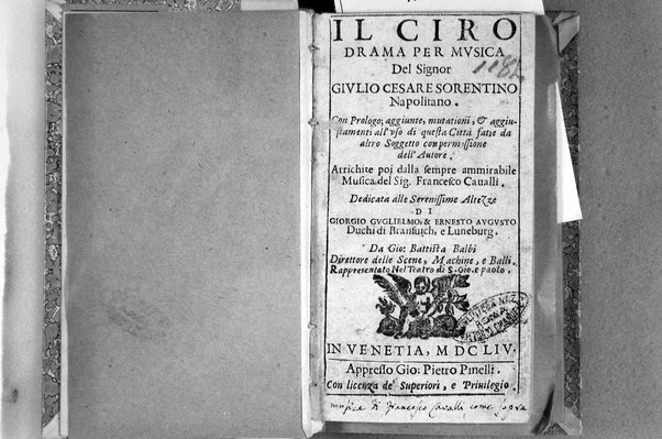 Il Ciro drama per musica del signor Giulio Cesare Sorentino napolitano. Con prologo; aggiunte, mutationi, & aggiustamenti all'vso di questa città fatte da altro soggetto con permissione dell'autore. Arrichite poi dalla sempre ammirabile musica del sig. Francesco Caualli. ..