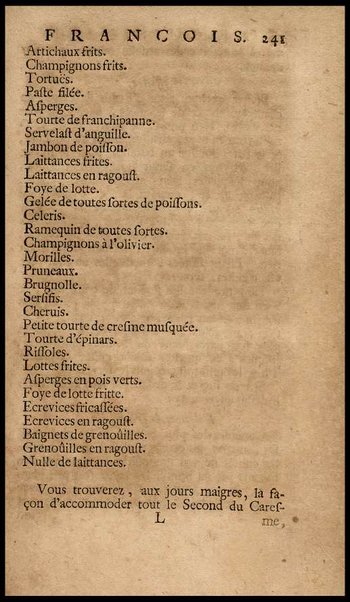 Le vrai cuisinier françois, enseignant la maniere de bien aprêter & assaisonner toutes sortes de viandes, grasses & maigres, ... Augmenté d'un Nouveau confiturier, qui apprend à bien faire toutes sortes de confitures, ... Du Maitre d'hotel et du Grand ecuyer-tranchant, ensemble d'une table alphabetique de matieres qui sont traiteées dans tout le livre. Par le sieur De La Varenne, ecuyer de cuisine de monsr. le Marquisd'Uxelles [!], ...