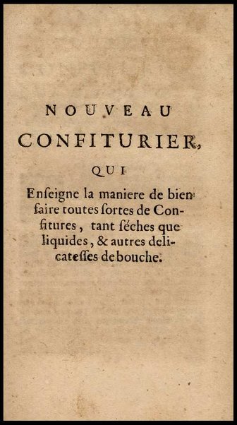 Le vrai cuisinier françois, enseignant la maniere de bien aprêter & assaisonner toutes sortes de viandes, grasses & maigres, ... Augmenté d'un Nouveau confiturier, qui apprend à bien faire toutes sortes de confitures, ... Du Maitre d'hotel et du Grand ecuyer-tranchant, ensemble d'une table alphabetique de matieres qui sont traiteées dans tout le livre. Par le sieur De La Varenne, ecuyer de cuisine de monsr. le Marquisd'Uxelles [!], ...