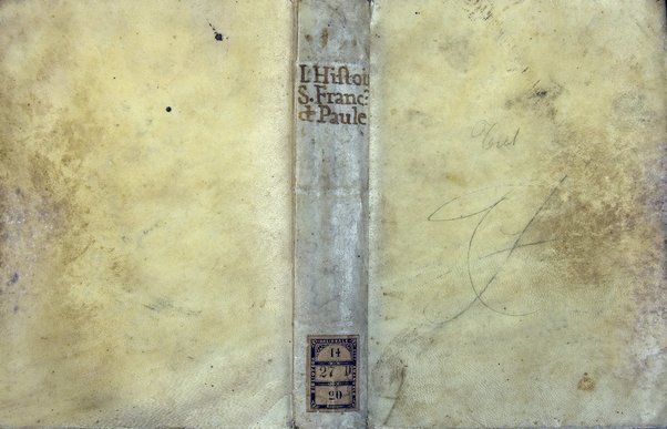 Le Portrait en petit de s. Francois de Paule, instituteur et fondateur de l'Ordre des minimes: ou l'histoire abregee de sa vie, de sa mort, & de ses miracles. ... Par F. Hilarion de Coste religieux de l'Ordre